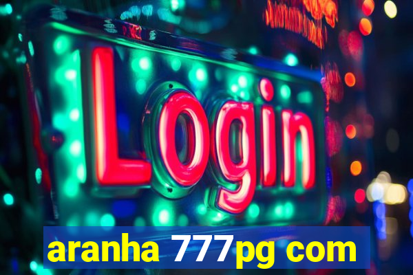 aranha 777pg com